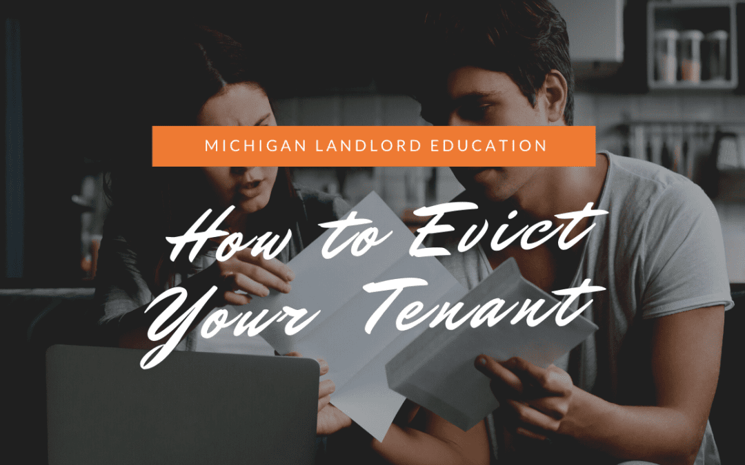 How to Evict Your Grand Rapids Tenant – Michigan Landlord Education