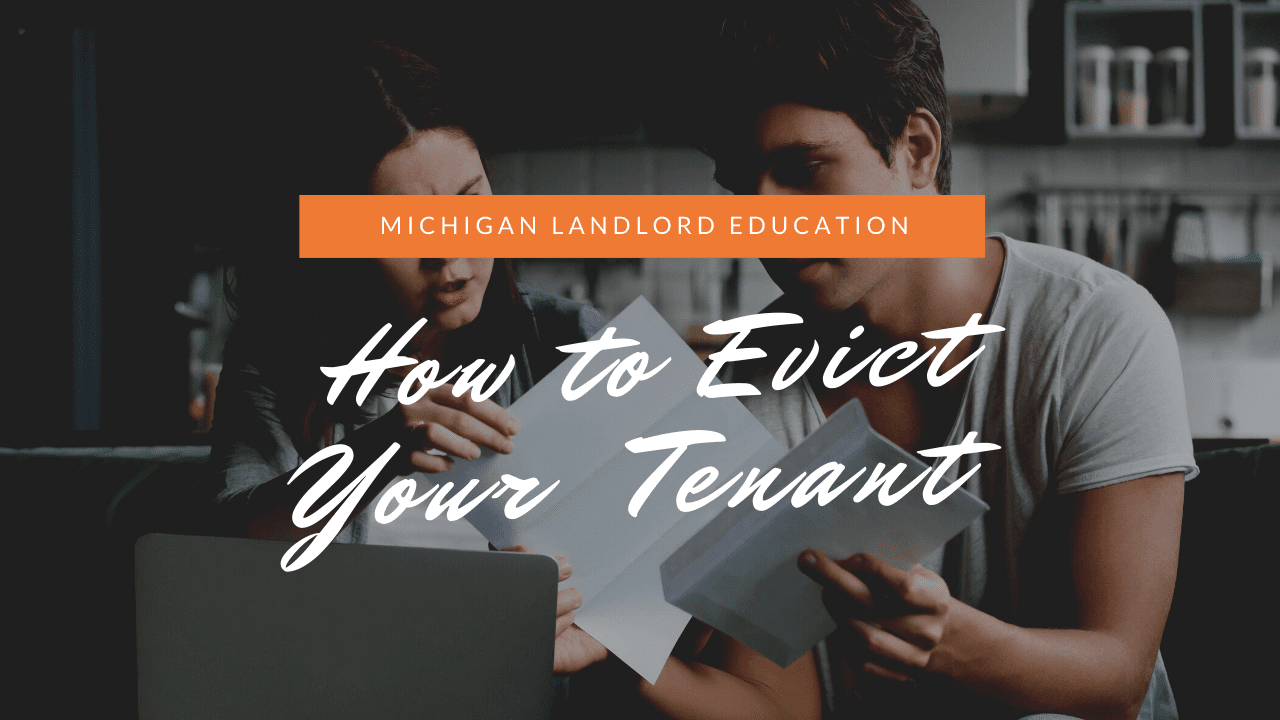 How to Evict Your Grand Rapids Tenant – Michigan Landlord Education