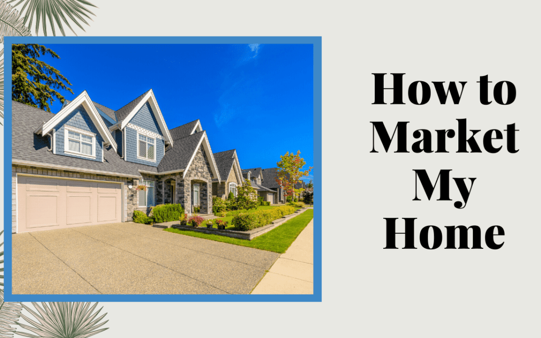 How to Market My Grand Rapids Home