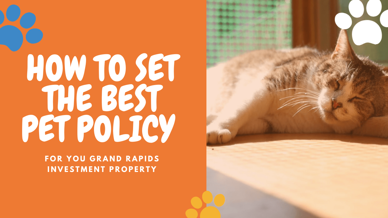 How to Set the Best Pet Policy for You Grand Rapids Investment Property